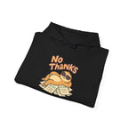 No Thanks Unisex Hoodie - Casual Everyday Essential