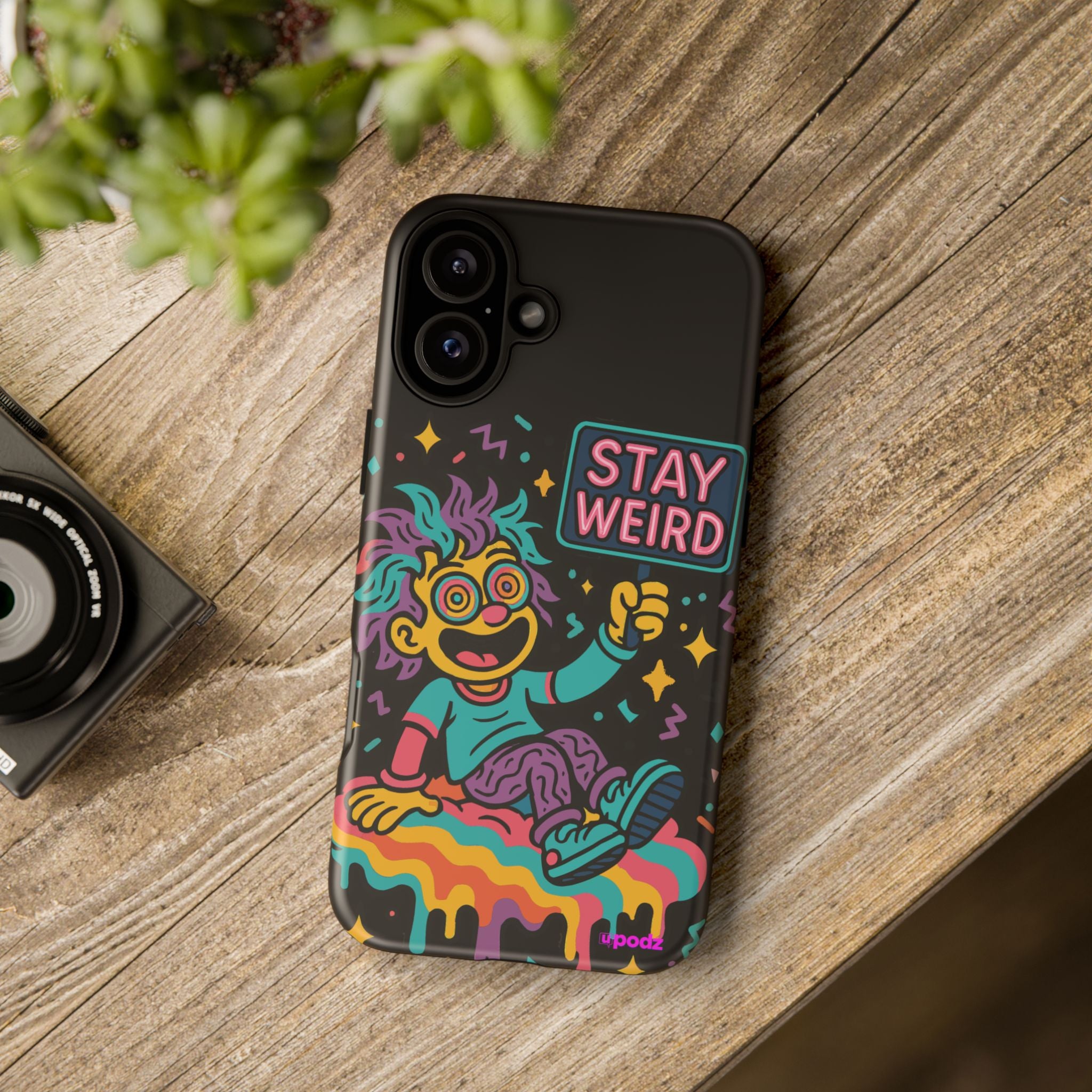 Stay Weird Design, Tough Cases, Phone Cover