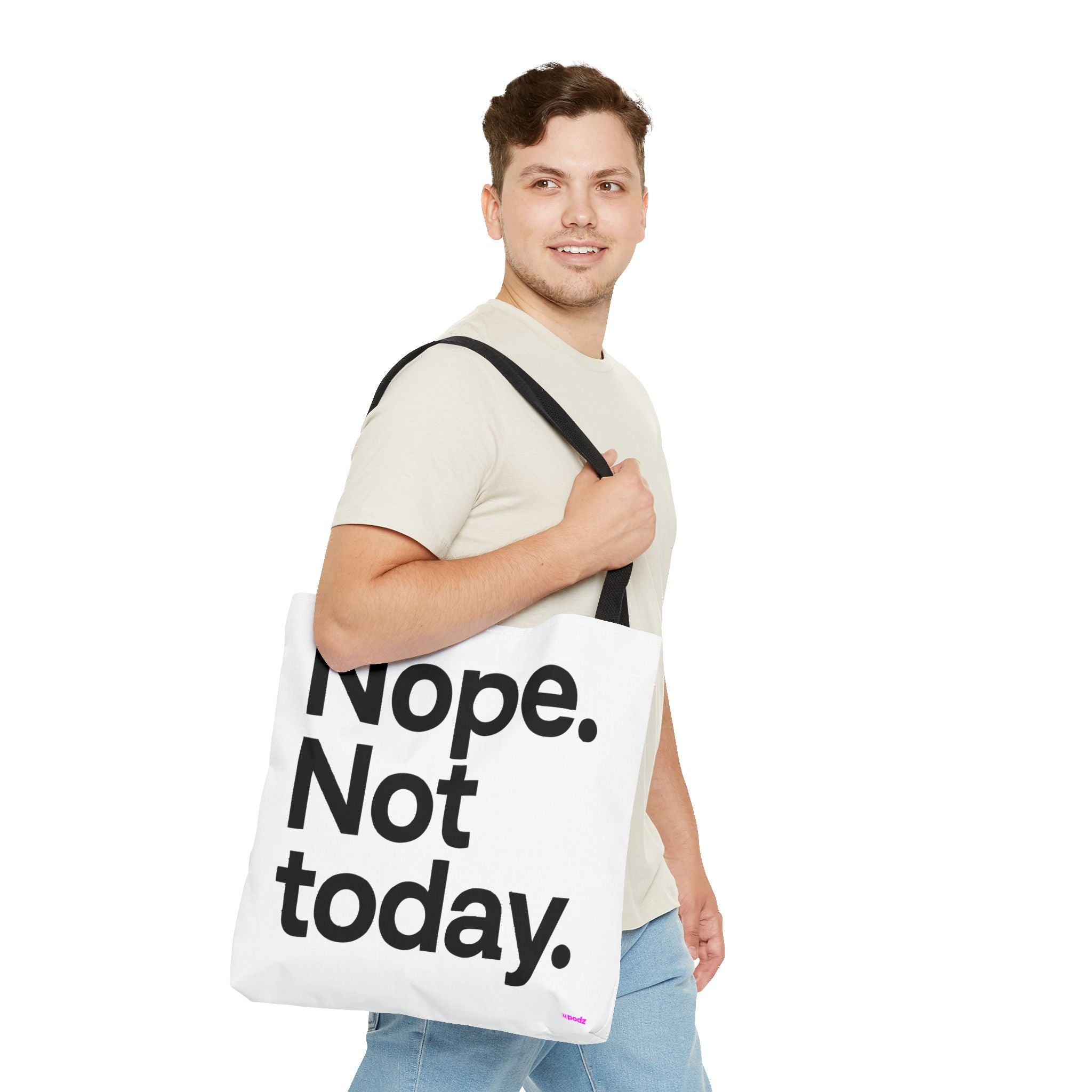 Nope Not Today Tote Bag - Quirky Fun Bag