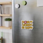 Donut Worry Die-Cut Magnets - Fun Home Decor, Gift for Food Lovers