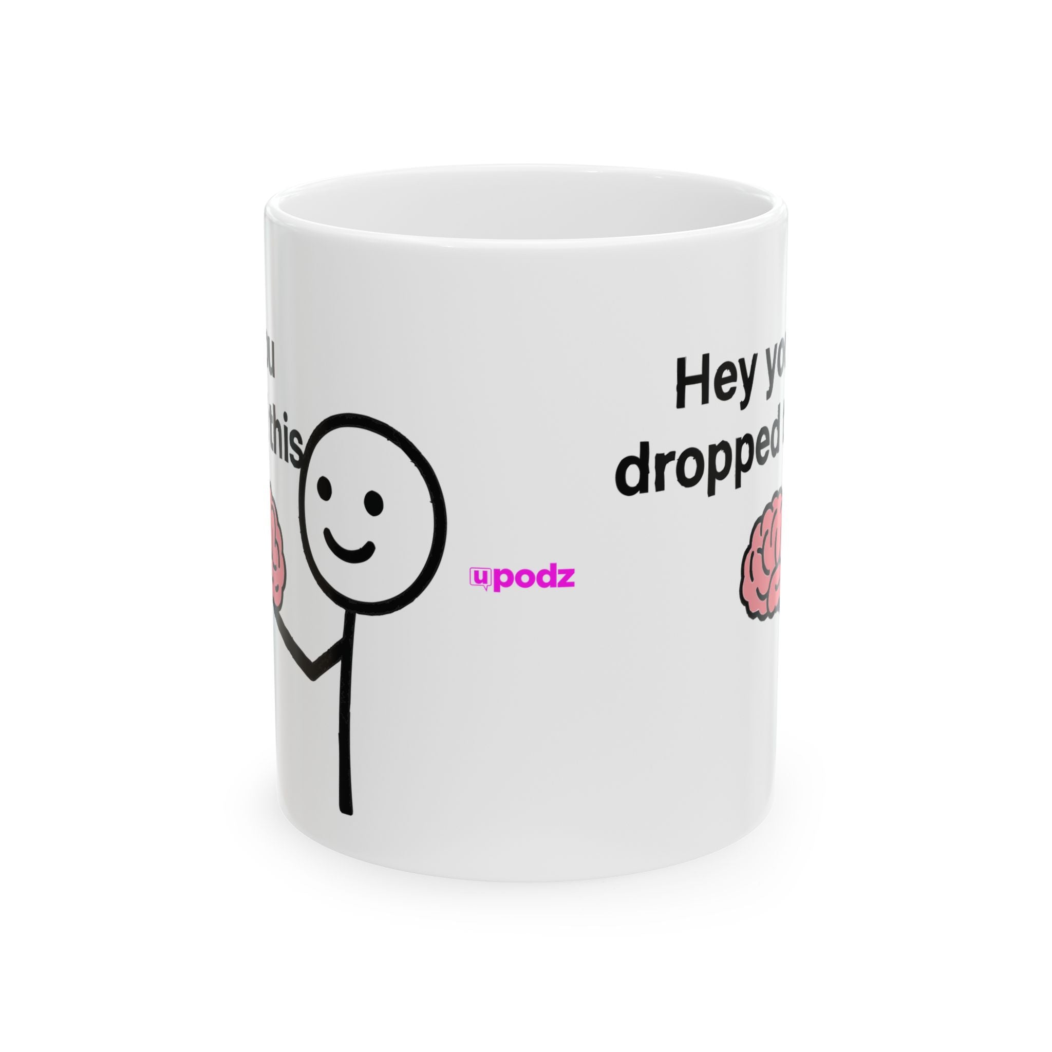 Hey You Dropped This Ceramic Mug |  Personalized Mug