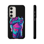 Sip Happens Phone Case Design, Tough Cases, Phone Cover