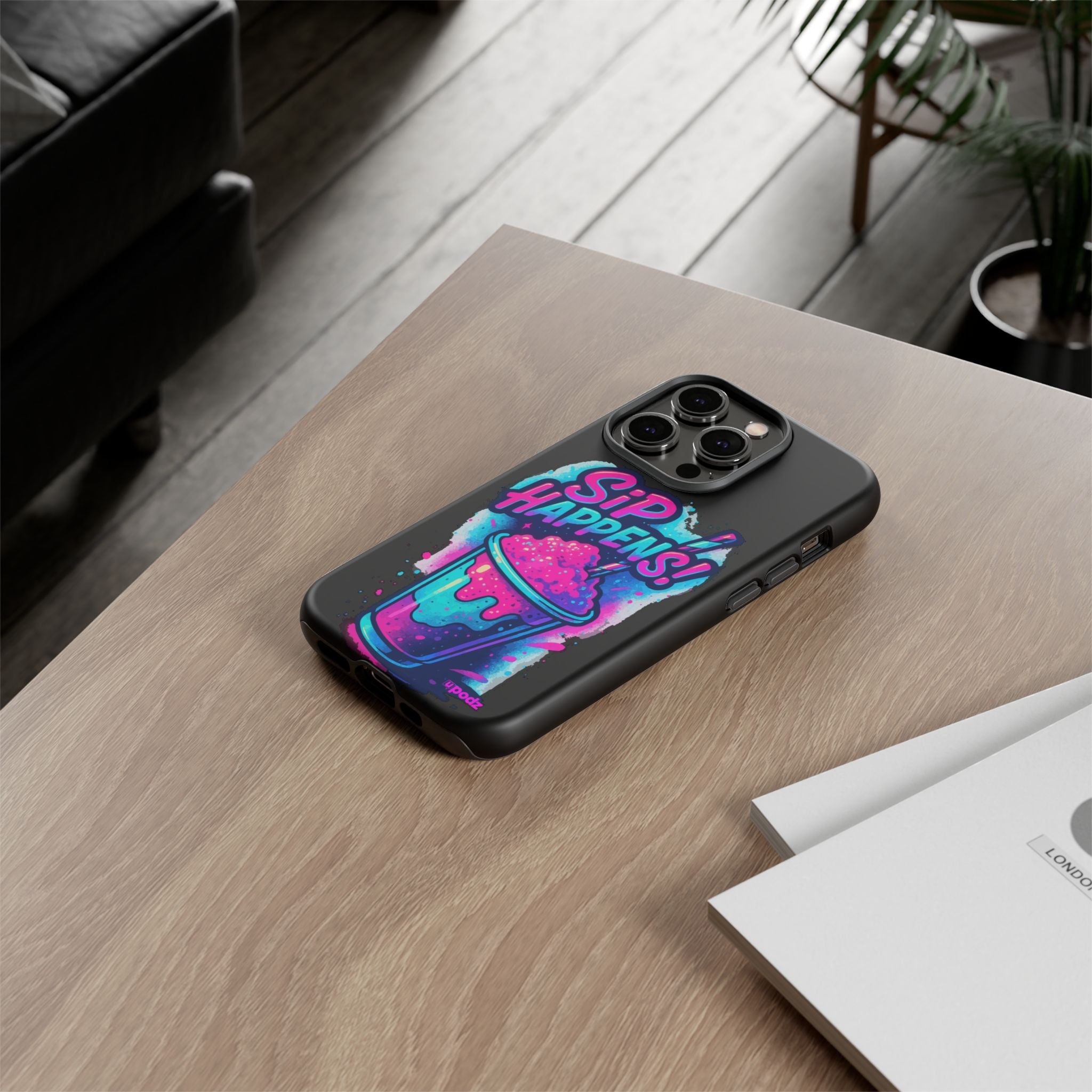 Sip Happens Phone Case Design, Tough Cases, Phone Cover