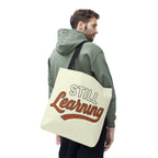 Still learning Tote Bag, Inspirational Gift, Eco-Friendly Shopping Bag