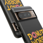 Donut Worry Design, Tough Cases, Phone Cover