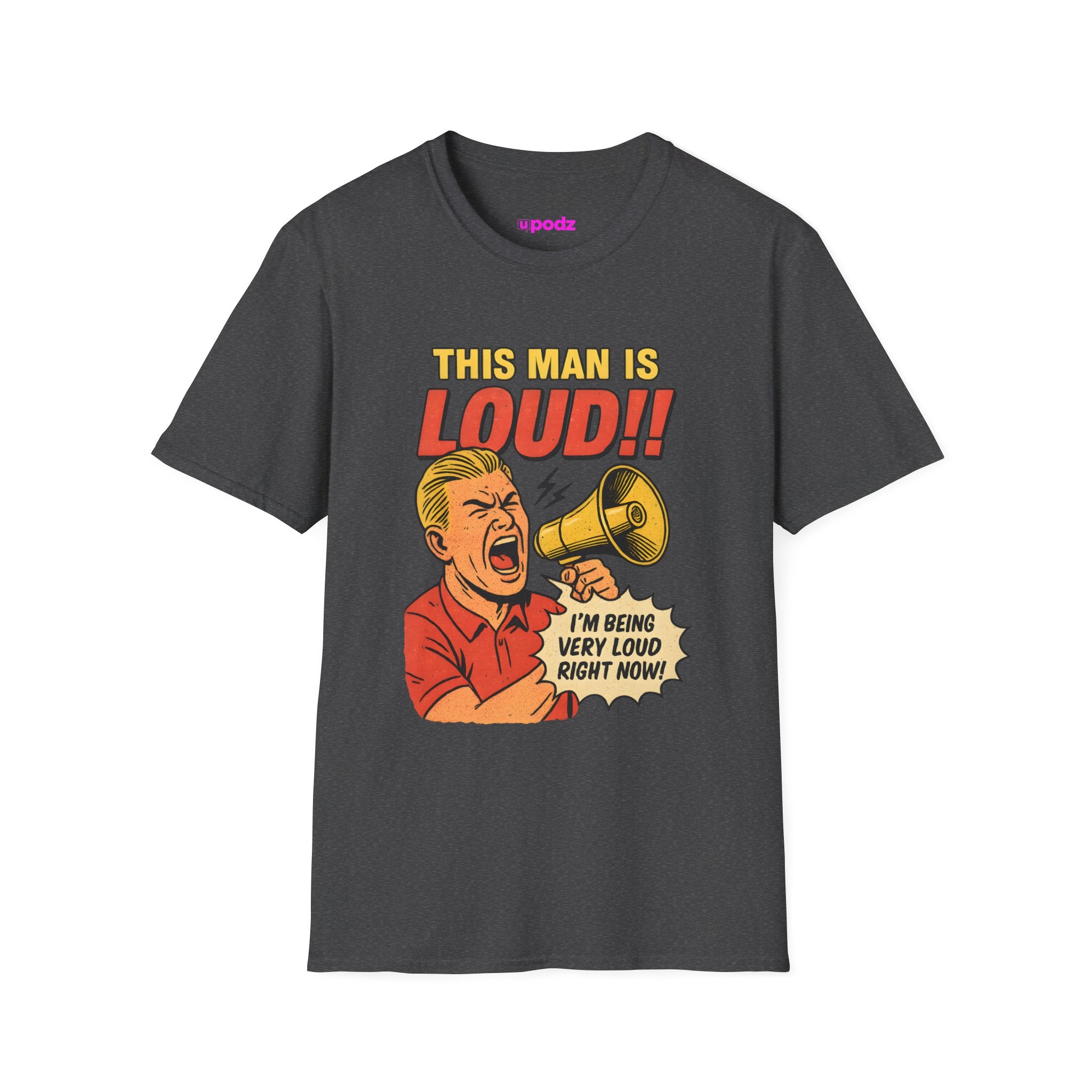 This Man is Loud, T-Shirt