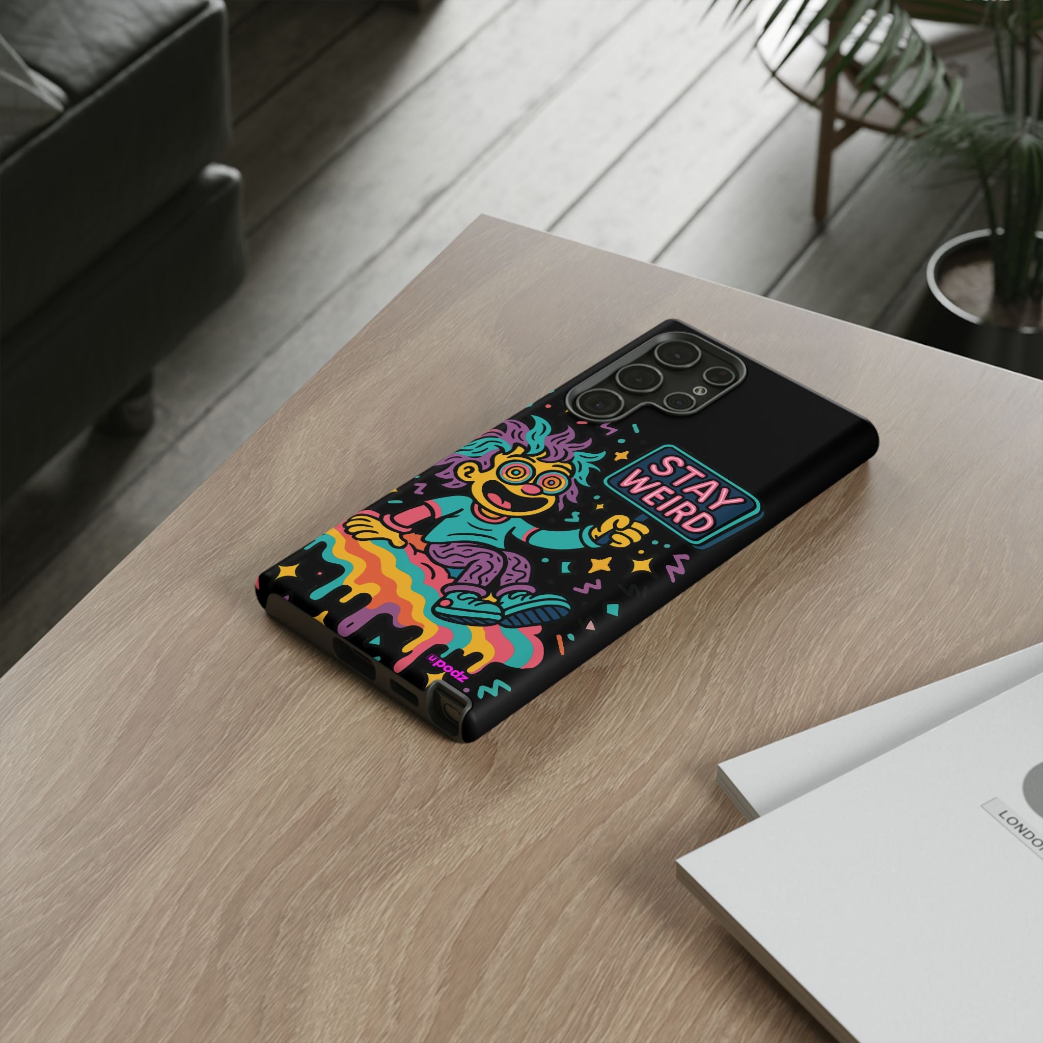 Stay Weird Design, Tough Cases, Phone Cover
