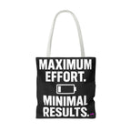 Maximum Effort Tote Bag - Quirky Fun Bag