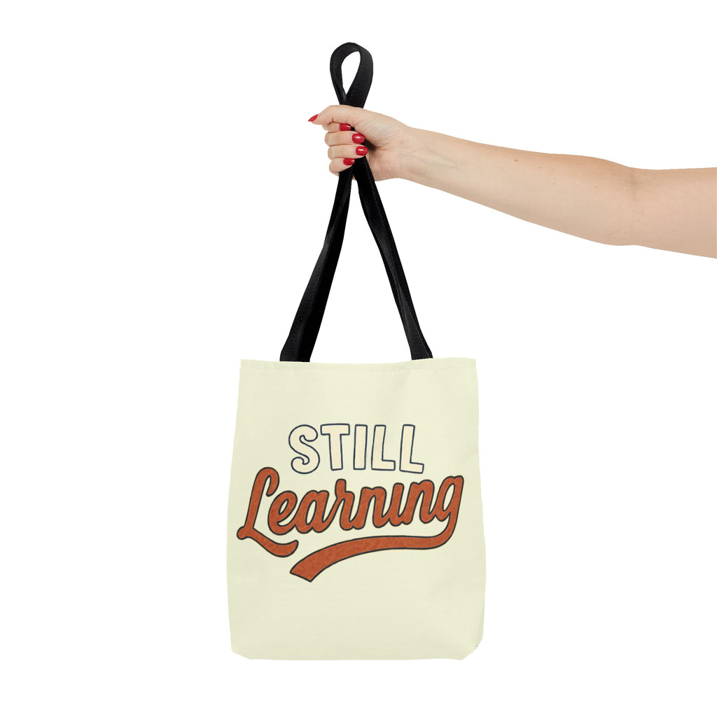 Still learning Tote Bag, Inspirational Gift, Eco-Friendly Shopping Bag