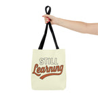 Still learning Tote Bag, Inspirational Gift, Eco-Friendly Shopping Bag