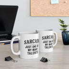 Sarcasm Ceramic Mug |  Personalized Mug