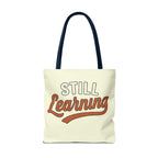 Still learning Tote Bag, Inspirational Gift, Eco-Friendly Shopping Bag