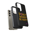 Donut Worry Design, Tough Cases, Phone Cover