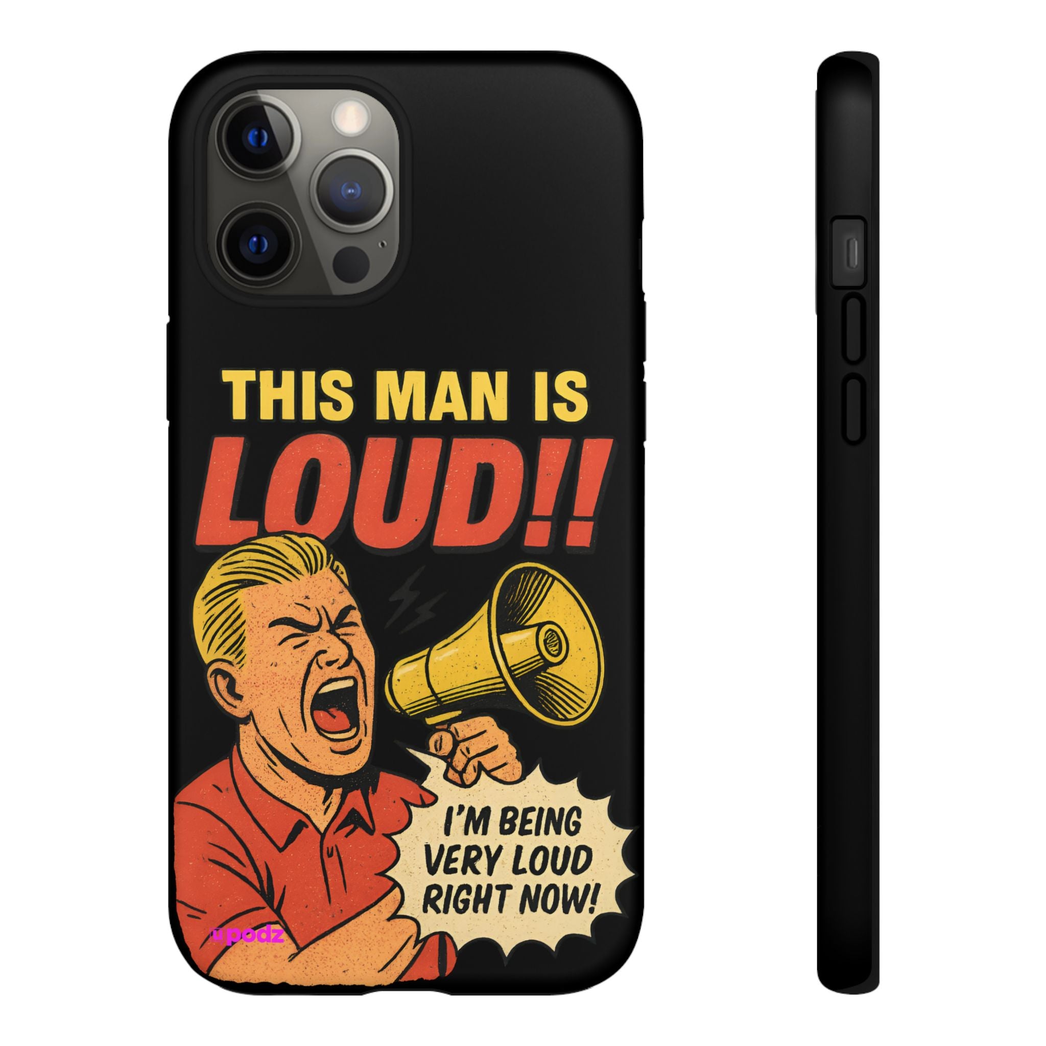 Loud Man Design, Tough Cases, Phone Cover