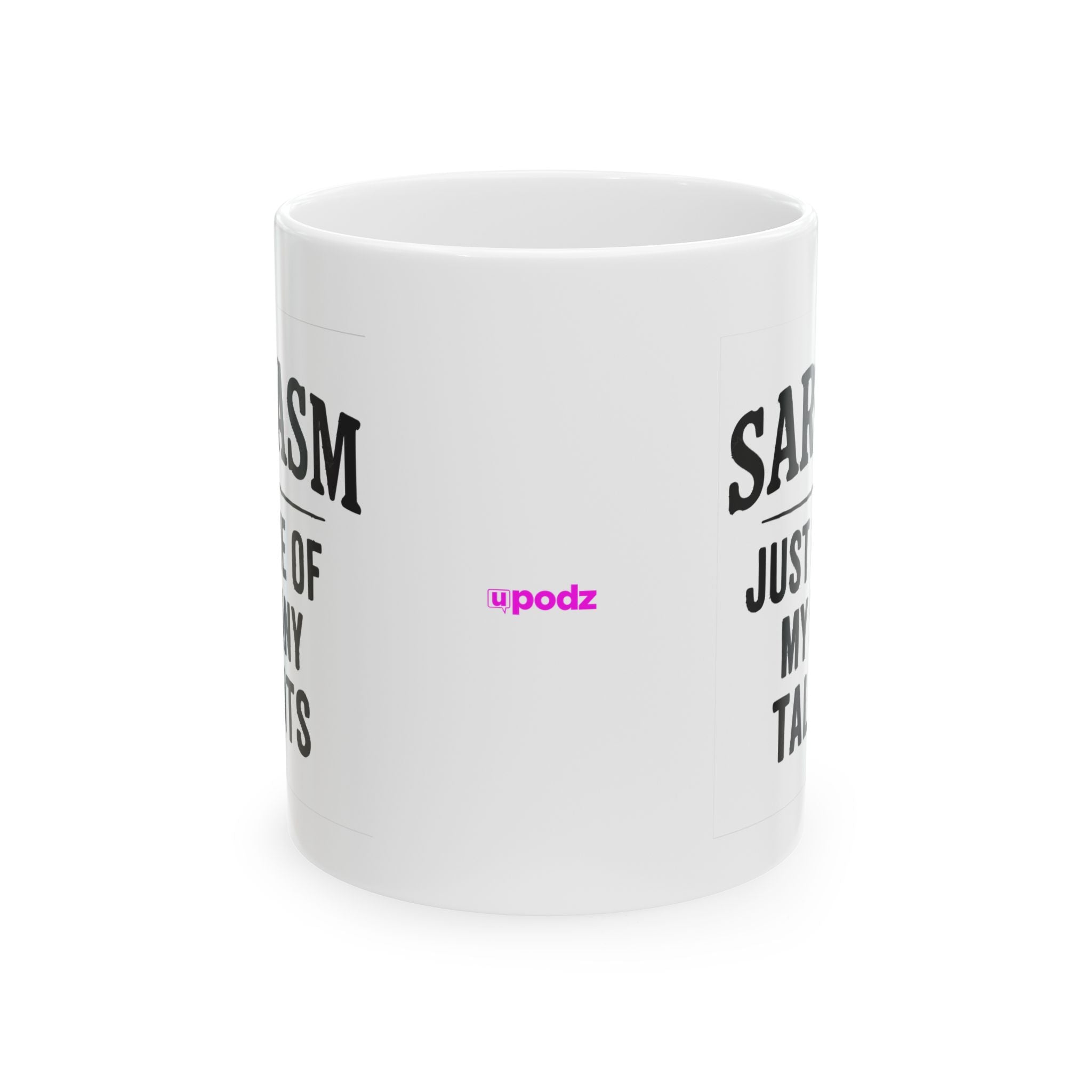 Sarcasm Ceramic Mug |  Personalized Mug
