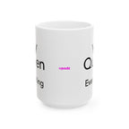 Queen Of Everything Ceramic Mug |  Personalized Mug