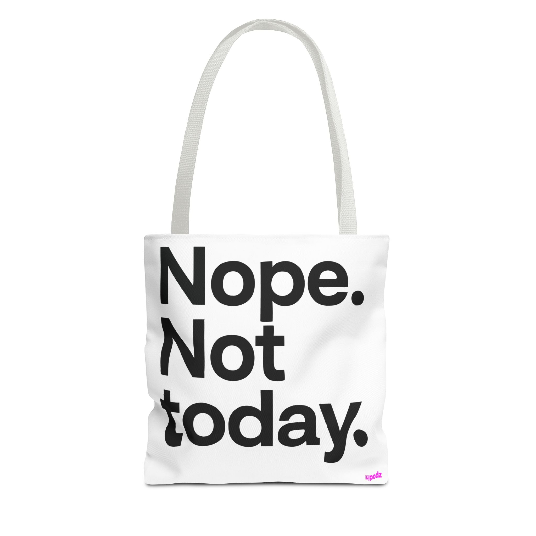 Nope Not Today Tote Bag - Quirky Fun Bag