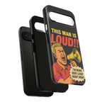 Loud Man Design, Tough Cases, Phone Cover