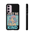 Just Be Kind Design, Tough Cases, Phone Cover