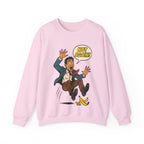 Not Again, Sweatshirt