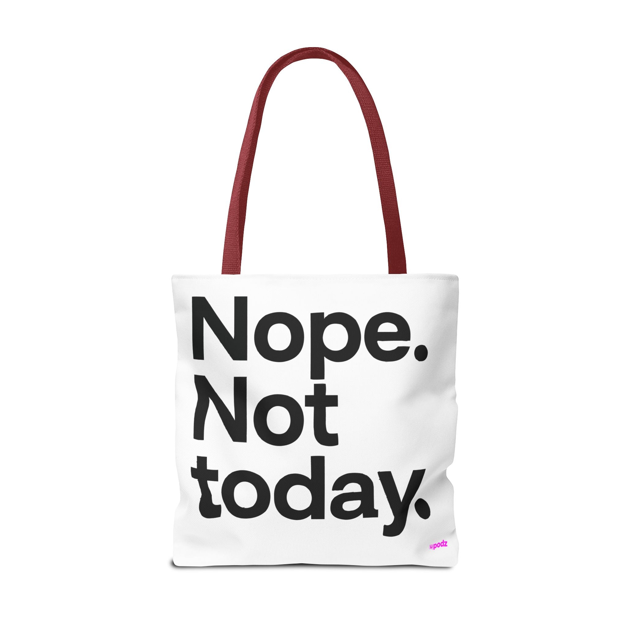 Nope Not Today Tote Bag - Quirky Fun Bag