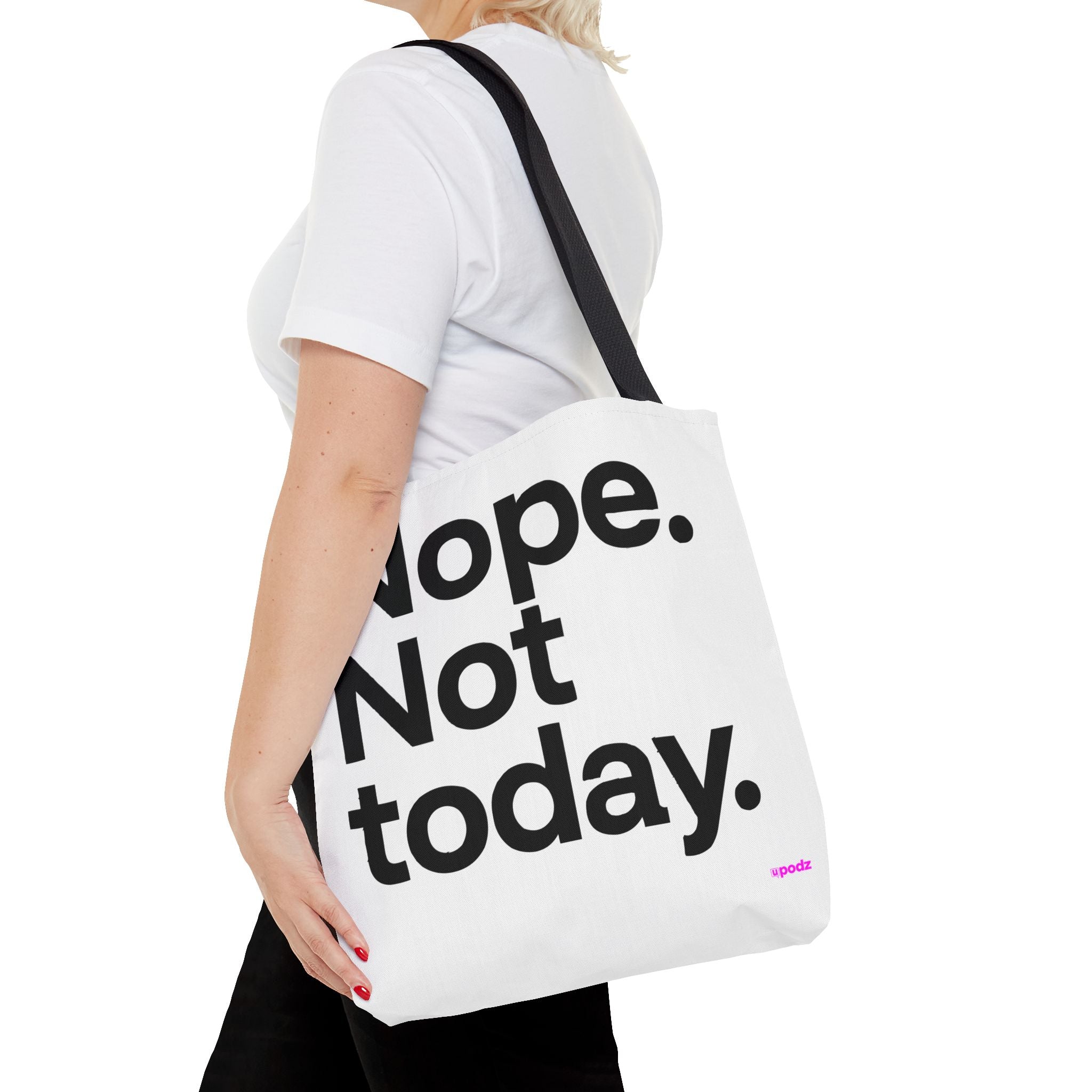 Nope Not Today Tote Bag - Quirky Fun Bag