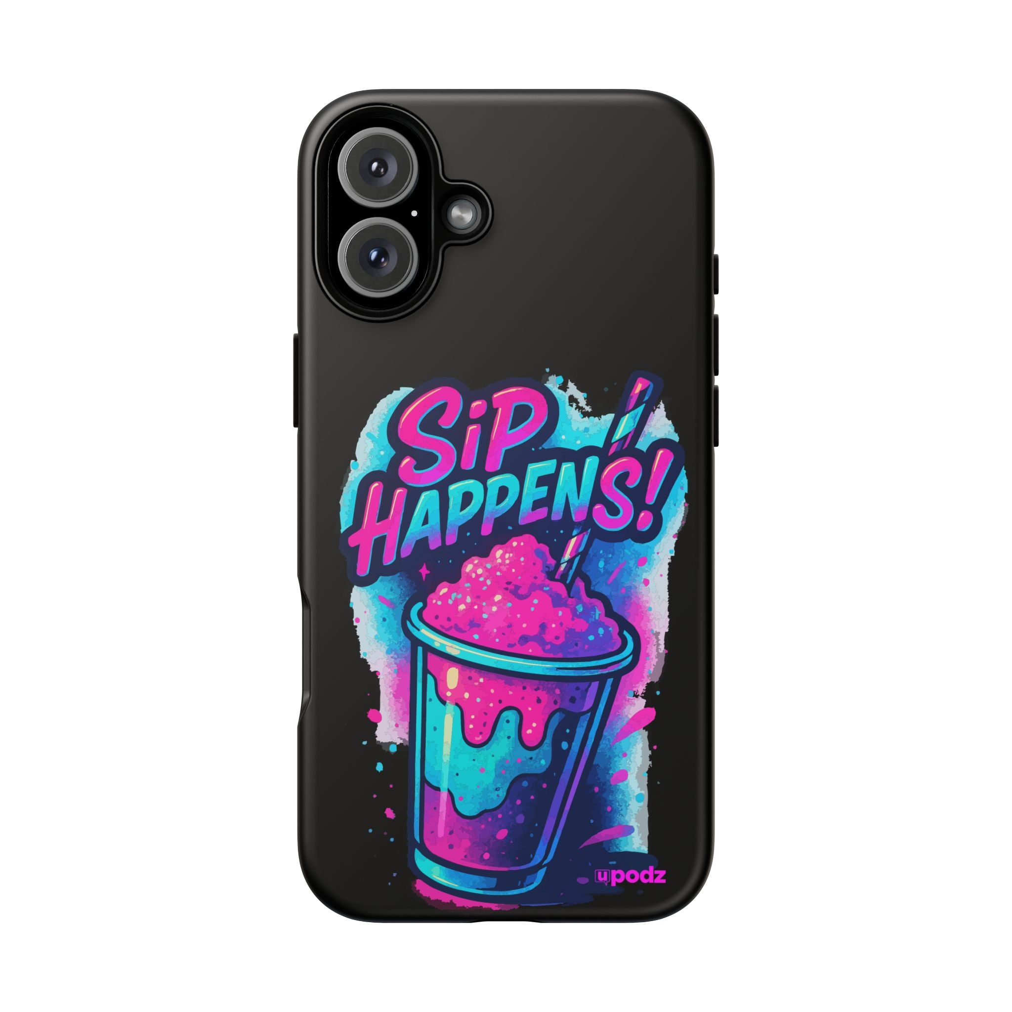 Sip Happens Phone Case Design, Tough Cases, Phone Cover