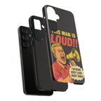 Loud Man Design, Tough Cases, Phone Cover