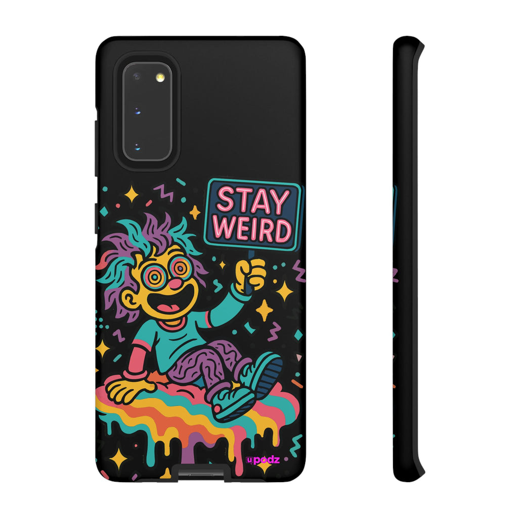 Stay Weird Design, Tough Cases, Phone Cover