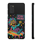 Stay Weird Design, Tough Cases, Phone Cover