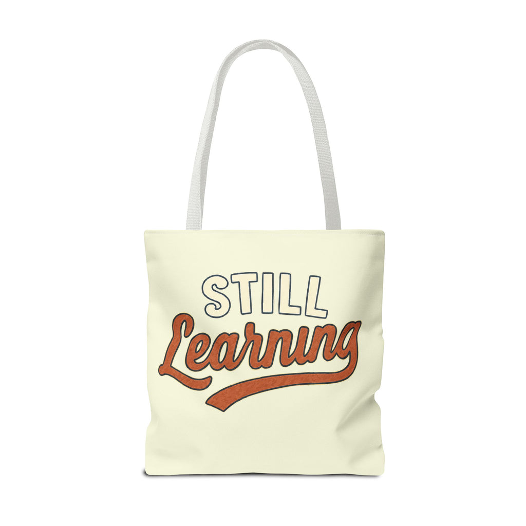 Still learning Tote Bag, Inspirational Gift, Eco-Friendly Shopping Bag