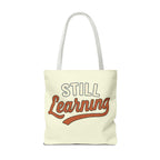 Still learning Tote Bag, Inspirational Gift, Eco-Friendly Shopping Bag
