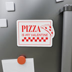 Pizza Is My Valentine Die-Cut Magnet - Fun Refrigerator Magnet