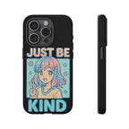 Just Be Kind Design, Tough Cases, Phone Cover