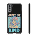 Just Be Kind Design, Tough Cases, Phone Cover
