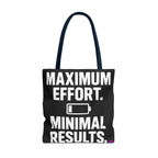 Maximum Effort Tote Bag - Quirky Fun Bag