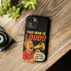 Loud Man Design, Tough Cases, Phone Cover