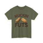 Nuckin Futs T-Shirt