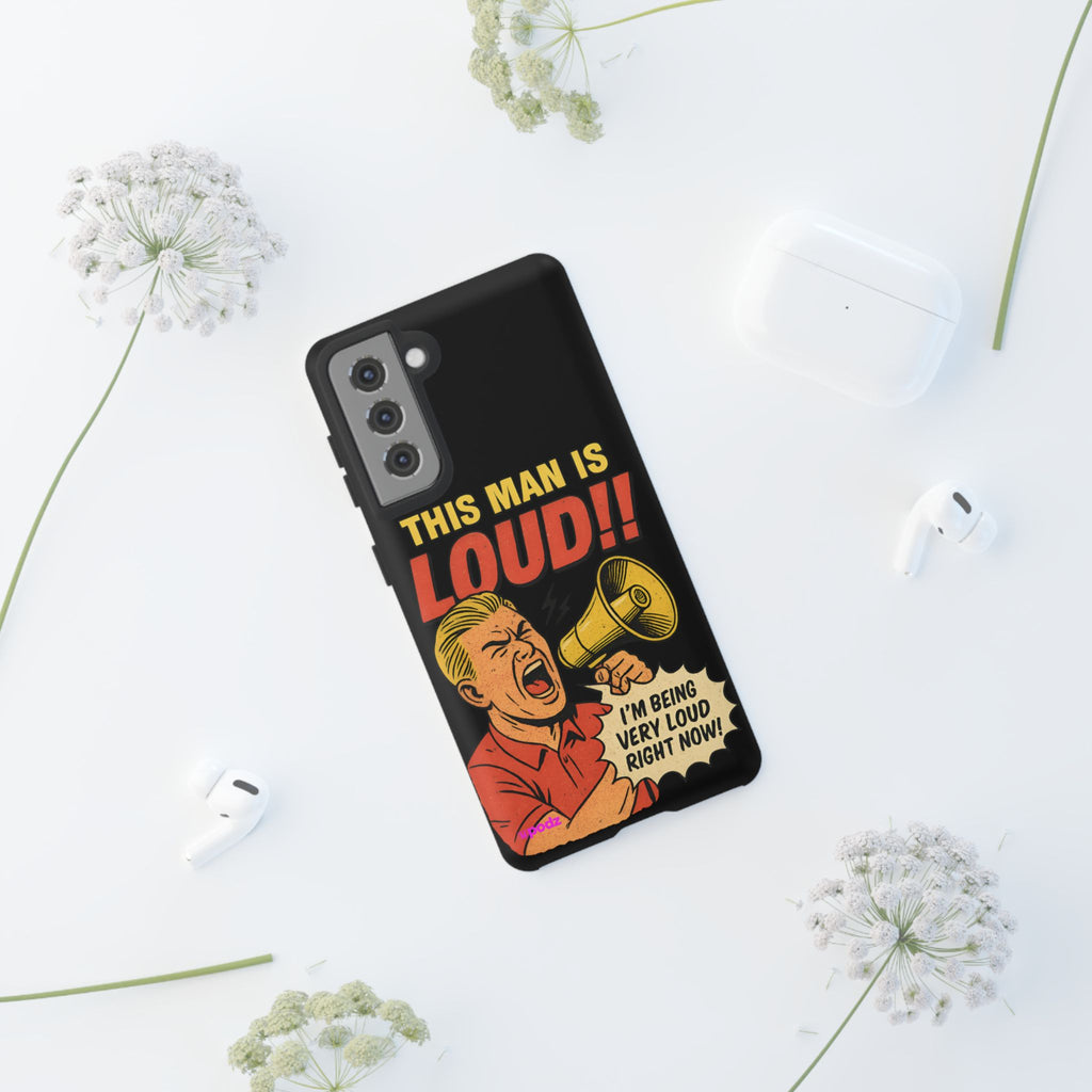 Loud Man Design, Tough Cases, Phone Cover