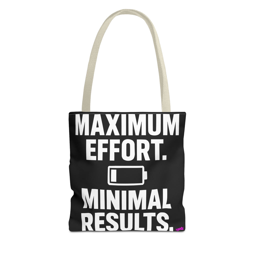 Maximum Effort Tote Bag - Quirky Fun Bag
