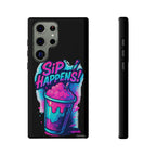 Sip Happens Phone Case Design, Tough Cases, Phone Cover