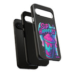 Sip Happens Phone Case Design, Tough Cases, Phone Cover