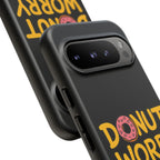 Donut Worry Design, Tough Cases, Phone Cover