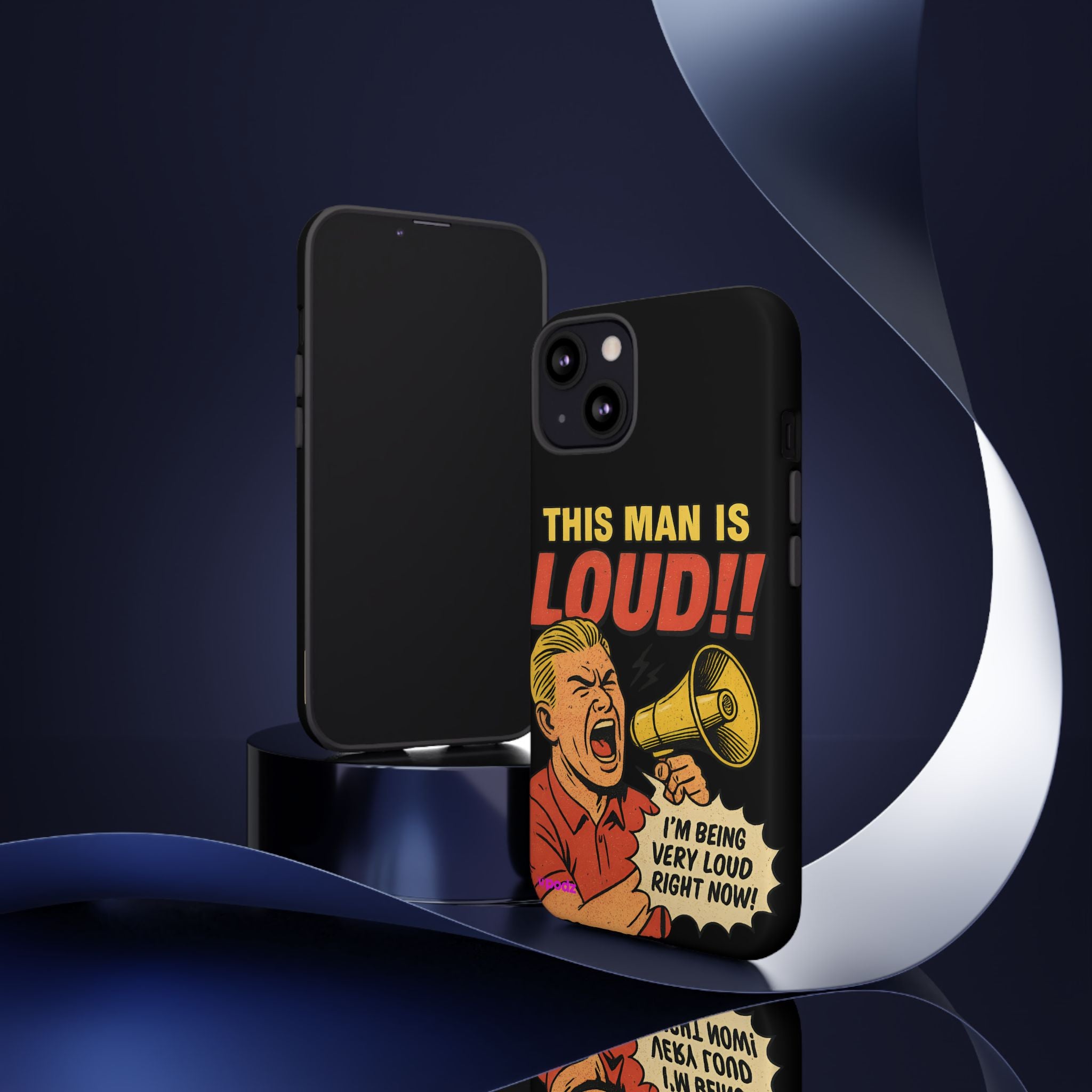 Loud Man Design, Tough Cases, Phone Cover