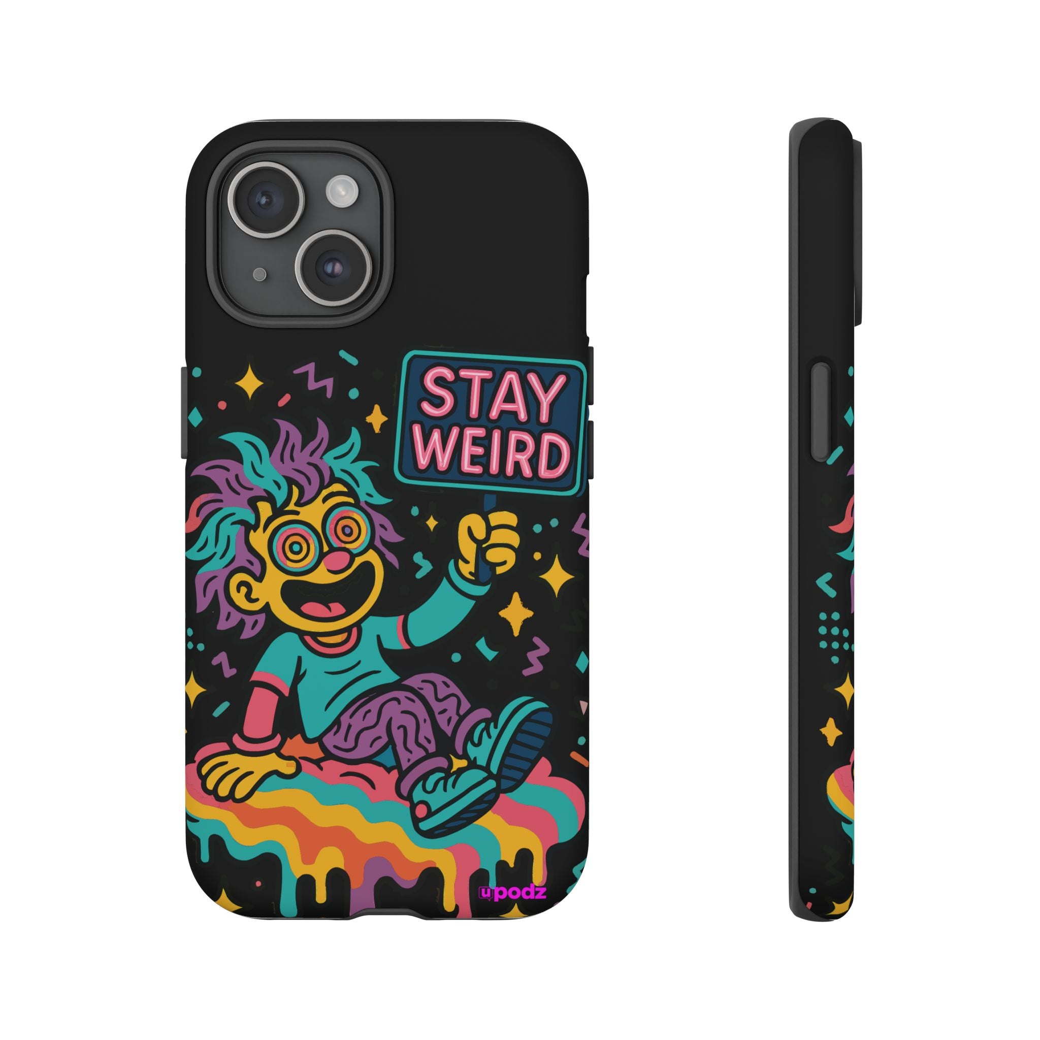 Stay Weird Design, Tough Cases, Phone Cover