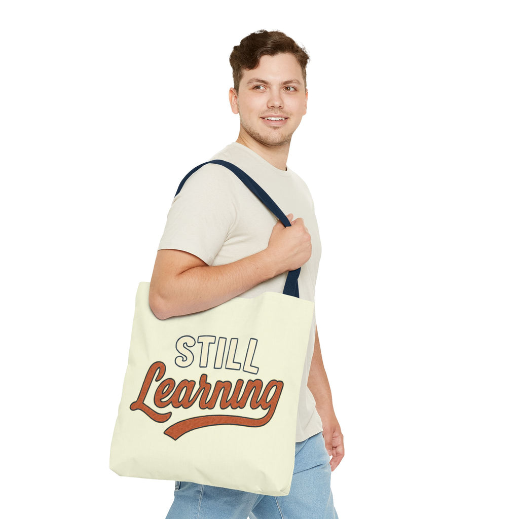 Still learning Tote Bag, Inspirational Gift, Eco-Friendly Shopping Bag