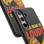 Loud Man Design, Tough Cases, Phone Cover