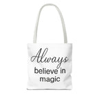 Always Believe in Magic Tote Bag, Inspirational Gift, Eco-Friendly Shopping Bag