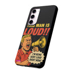 Loud Man Design, Tough Cases, Phone Cover