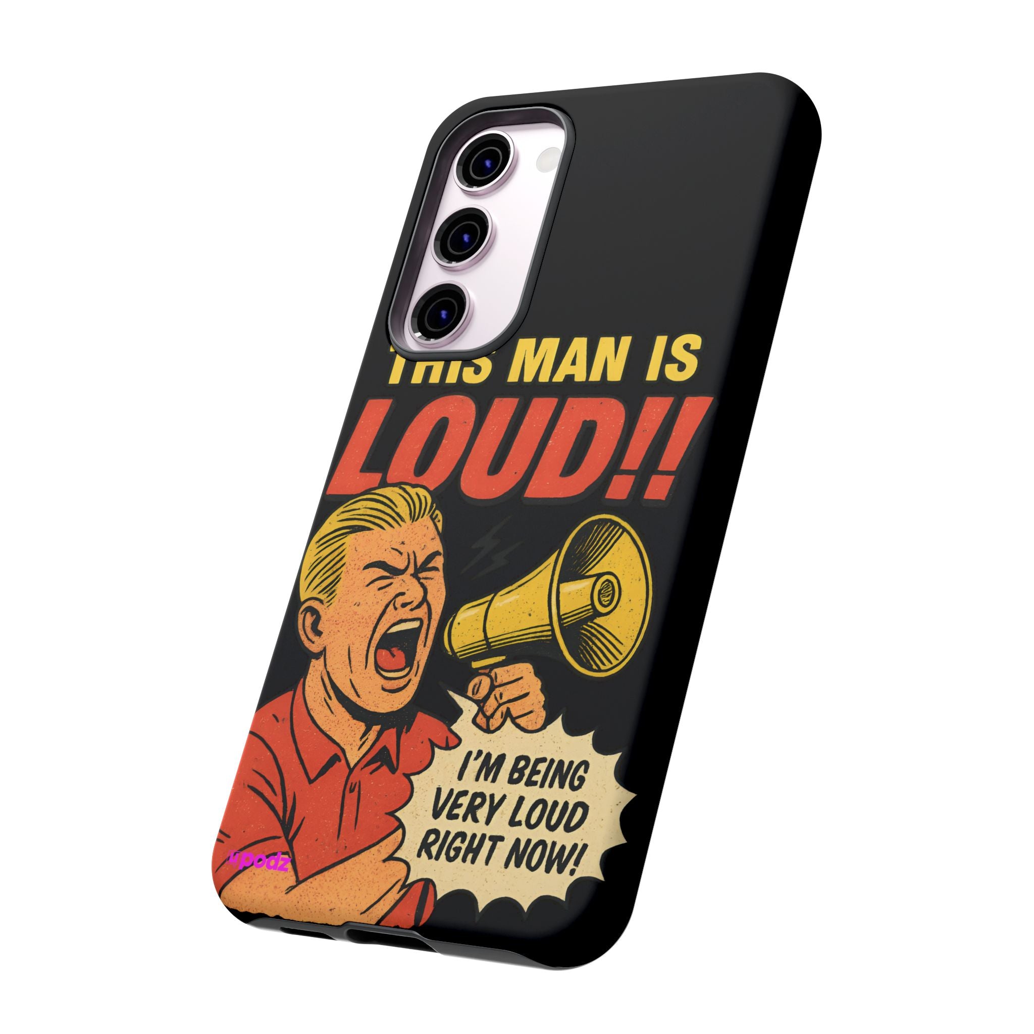 Loud Man Design, Tough Cases, Phone Cover